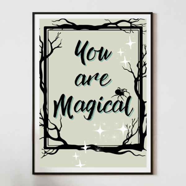 You Are Magical You Are Magical!